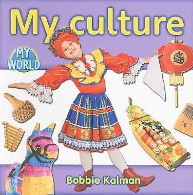 MY CULTURE | 9780778795438 | BOBBIE KALMAN