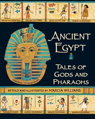 ANCIENT EGYPTS. TALES OF GODS AND PHARAOHS | 9780763663155 | MARCIA WILLIAMS