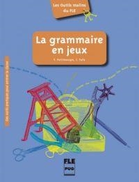 LA GRAMMAIRE EN JEUX (A1-C2) | 9782706126741