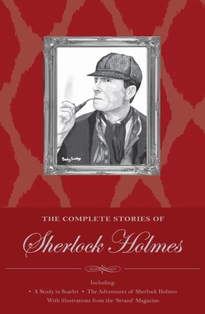 THE COMPLETE STORIES OF SHERLOCK HOLMES | 9781853268960 | ARTHUR CONAN DOYLE