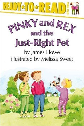 PINKY AND REX AND THE JUST RIGHT PET | 9780689839429 | JAMES HOWE