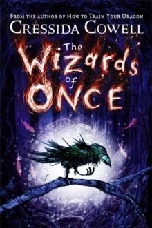 WIZARDS OF ONCE | 9781444936704 | CRESSIDA COWELL