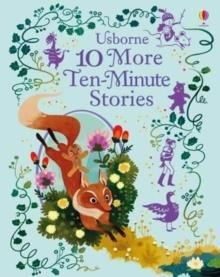 10 MORE TEN-MINUTE STORIES | 9781474922067 | VARIOUS