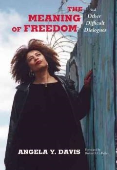THE MEANING OF FREEDOM | 9780872865808 | ANGELA DAVIS
