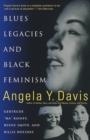 BLUES LEGACIES AND BLACK FEMINISM | 9780679771265 | ANGELA Y. DAVIS