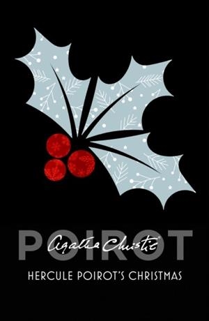 HERCULE POIROT’S CHRISTMAS | 9780007527540 | AGATHA CHRISTIE