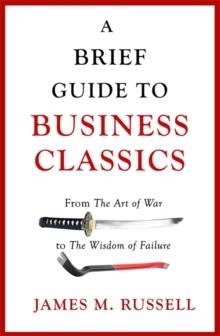 A BRIEF GUIDE TO BUSINESS CLASSICS | 9781472139603 | JAMES M RUSSELL