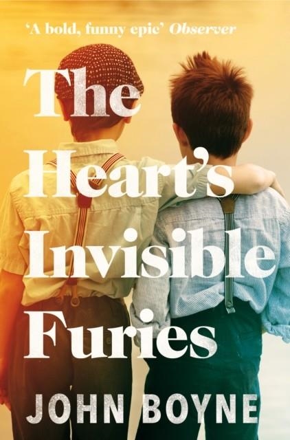 THE HEART'S INVISIBLE FURIES | 9781784161002 | JOHN BOYNE