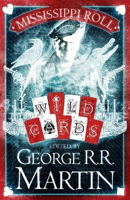 WILD CARDS (1) — MISSISSIPPI ROLL | 9780008239565 | GEORGE R R MARTIN