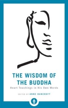 THE WISDOM OF THE BUDDHA | 9781611805017 | ANNE BANCROFT