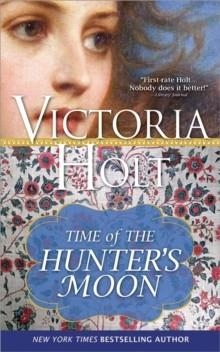 TIME OF THE HUNTER'S MOON | 9781402277528 | VICTORIA HOLT