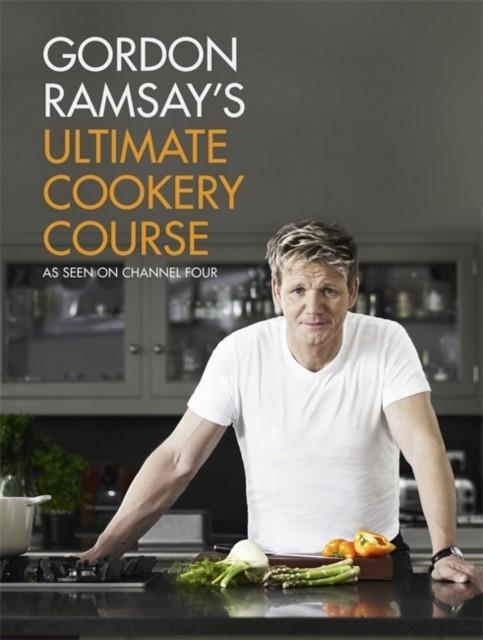 GORDON RAMSAY'S ULTIAMTE COOKERY COURSE | 9781444756692 | GORDON RAMSAY