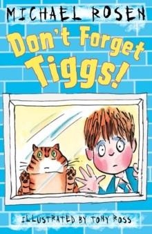 DON'T FORGET TIGGS! | 9781783442690 | MICHAEL ROSEN