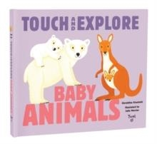TOUCH AND EXPLORE: BABY ANIMALS | 9782745978936 | GERALDINE KRASINSKI