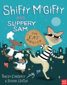 SHIFTY MCGIFTY AND SLIPPERY SAM: THE CAT BURGLAR  | 9780857634832 | TRACEY CORDEROY