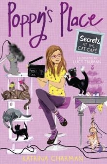 POPPY'S PLACE 4: SECRETS AT THE CAT CAFÉ | 9781847158246 | KATRINA CHARMAN