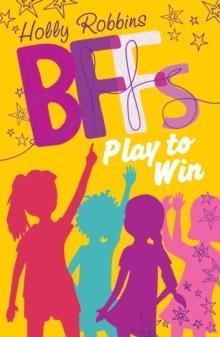BFFS: PLAY TO WIN | 9781847153708 | HOLLY ROBBINS
