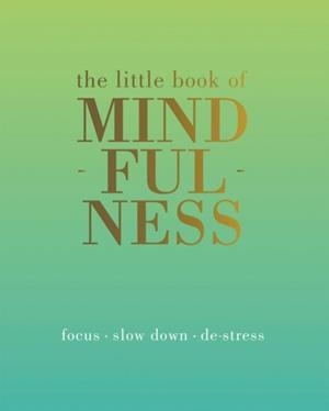 THE LITTLE BOOK OF MINDFULNESS | 9781849494205 | TIDDY ROWAN