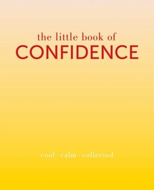 THE LITTLE BOOK OF CONFIDENCE | 9781849495158 | TIDDY ROWAN
