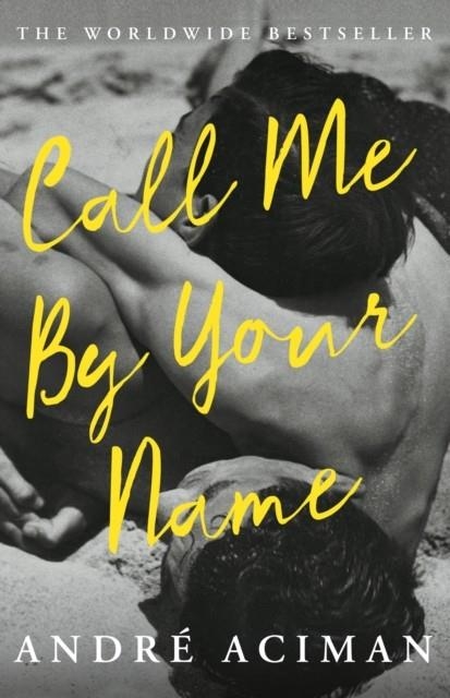 CALL ME BY YOUR NAME | 9781786495259 | ANDRE ACIMAN