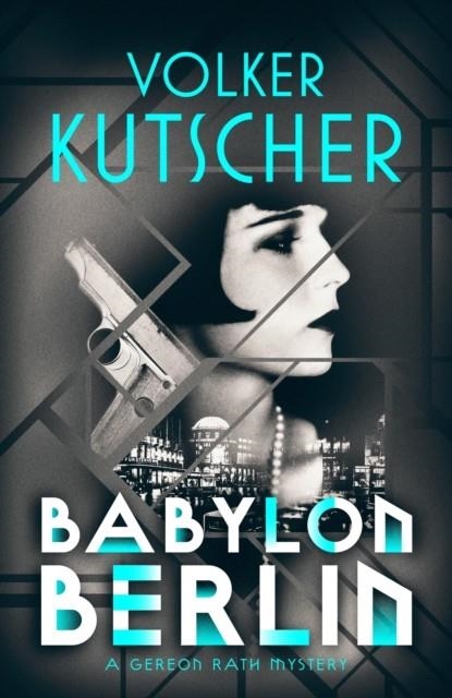 BABYLON BERLIN | 9781910124970 | VOLKER KUTSCHER