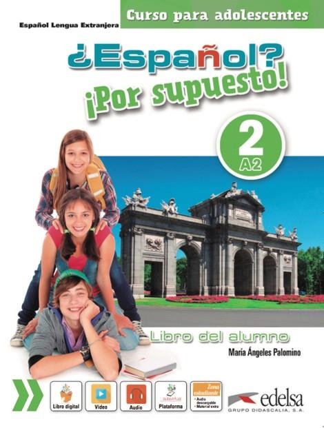 ¿ESPAñOL? ¡POR SUPUESTO! 2-A2. LIBRO DEL ALUMNO | 9788490812204 | Palomino, María Ángeles