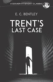 TRENT'S LAST CASE | 9780486296876 | E. C. BENTLEY