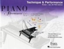PIANO ADVENTURES: TECHNIQUE AND PERFORMANCE BOOK, PRIMER LEVEL | 9781616776480 | NANCY AND RANDALL FABER