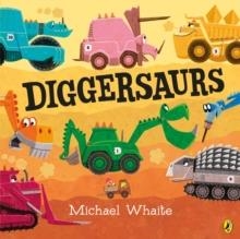 DIGGERSAURS PB | 9780141375502 | MICHAEL WHAITE