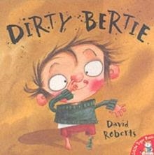DIRTY BERTIE | 9781854308207 | DAVID ROBERTS