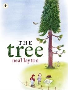 THE TREE: AN ENVIRONMENTAL FABLE | 9781406373202 | NEAL LAYTON