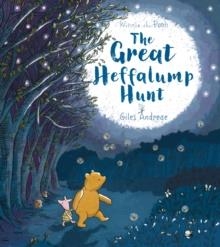 WINNIE-THE-POOH: THE GREAT HEFFALUMP HUNT | 9781405278300 | GILES ANDREAE