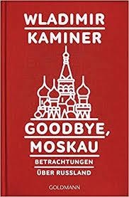 GOODBYE, MOSKAU | 9783442159161 | WLADIMIR KAMINER