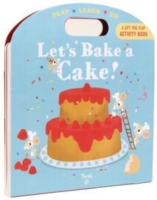 LET'S BAKE A CAKE! | 9791027601400 | ANNE-SOPHIE BAUMANN