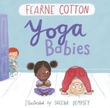 YOGA BABIES | 9781783445646 | FEARNE COTTON