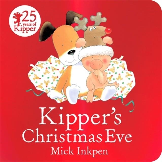 KIPPER'S CHRISTMAS EVE | 9781444930290 | MICK INKPEN