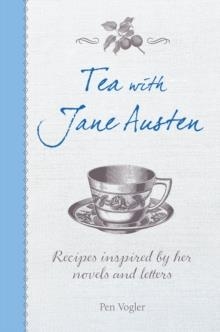 TEA WITH JANE AUSTEN | 9781782493426 | PEN VOGLER