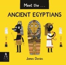 MEET THE ANCIENT EGYPTIANS | 9781787410367 | JAMES DAVIES