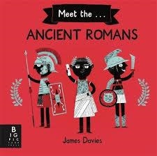 MEET THE ANCIENT ROMANS | 9781787410527 | JAMES DAVIES