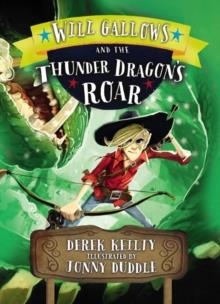 WILL GALLOWS AND THE THUNDER DRAGON'S ROAR | 9781849393287 | DEREK KEILTY
