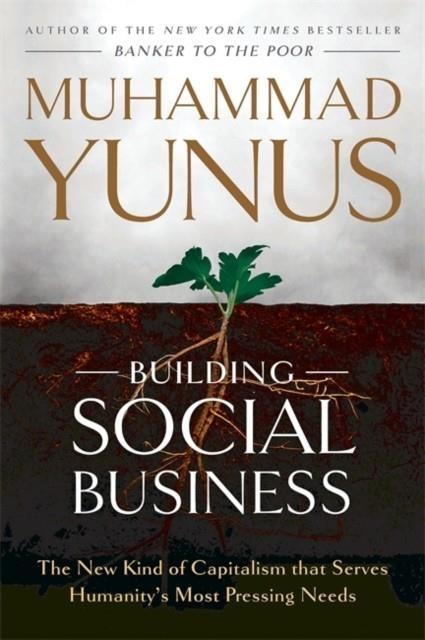BUILDING SOCIAL BUSINESS | 9781586489564 | MUHAMMAD YUNUS