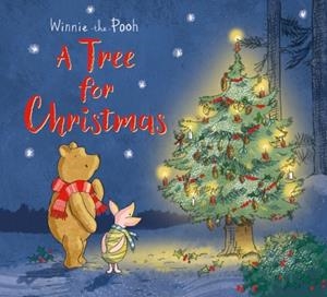 WINNIE-THE-POOH: A TREE FOR CHRISTMAS | 9781405286633 | EGMONT PUBLISHING UK