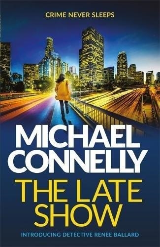 THE LATE SHOW | 9781409147541 | MICHAEL CONNELLY