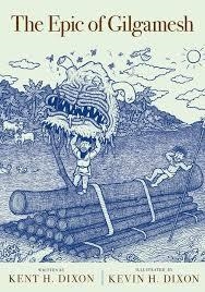 THE EPIC OF GILGAMESH | 9781609807931 | KENT H DIXON