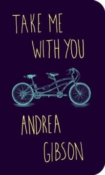 TAKE ME WITH YOU | 9780735219519 | ANDREA GIBSON