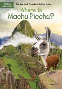 WHERE IS MACHU PICCHU? | 9780515159615 | MEGAN STINE