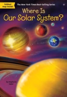 WHERE IS OUR SOLAR SYSTEM? | 9780515158182 | STEPHANIE SABOL