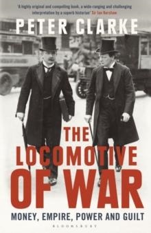 THE LOCOMOTIVE OF WAR | 9781408851685 | PETER CLARKE