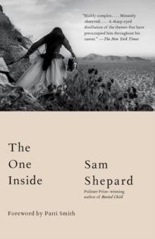 THE ONE INSIDE | 9781101974384 | SAM SHEPARD