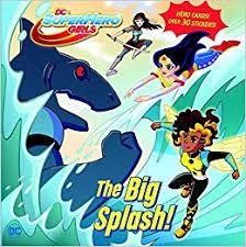 DC SUPERHERO GIRLS: BIG SPLASH! | 9781524768683